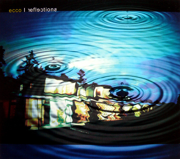 Ecco | Reflections