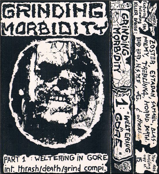 Grinding Morbidity Part 1: Weltering In Gore