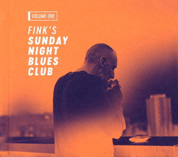 Fink's Sunday Night Blues Club Volume One