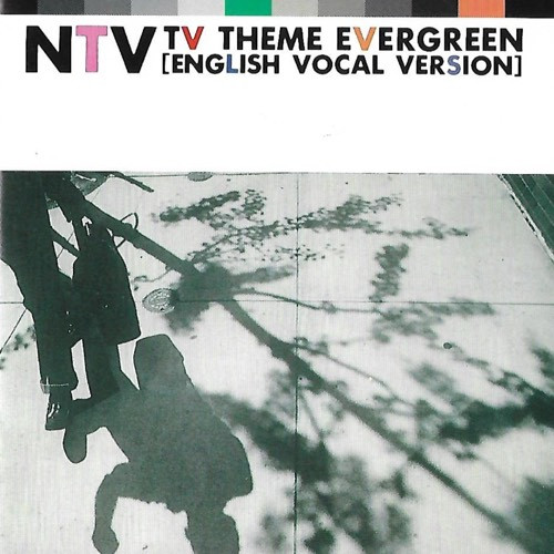 NTV TV Theme Evergreen (English Vocal Version)