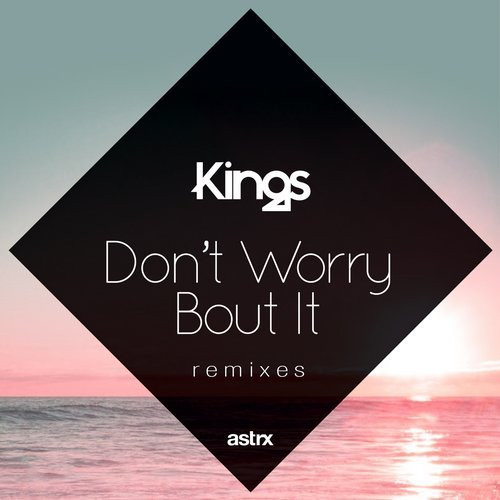 Don't Worry 'Bout It (Remixes)