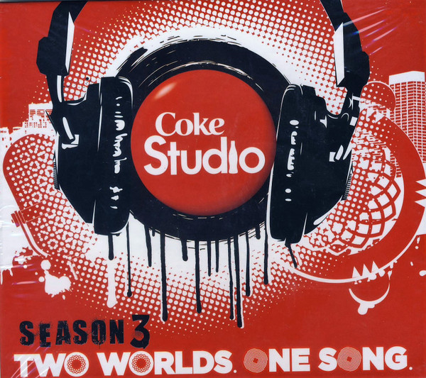 Coke Studio Season 3, Two Worlds. One Song. 