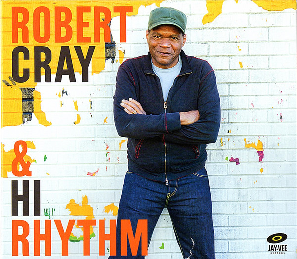Robert Cray & Hi Rhythm