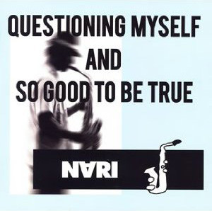 Questioning Myself And So Good To Be True
