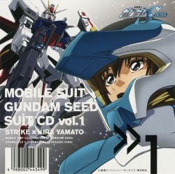 Mobile Suit Gundam SEED Suit CD Vol. 1 Strike x Kira Yamato = 機動戦士ガンダムSeed スーツCD Vol.1 ストライク×キラ・ヤマト