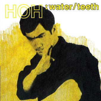 Water / Teeth