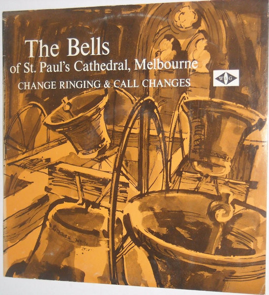 The Bells St.Paul's Cathedral, Melbourne - Change Ringing And Call Changes
