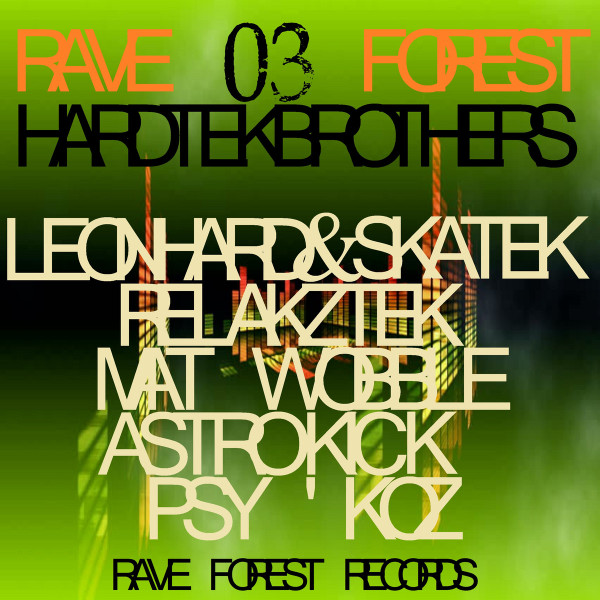 Rave Forest 03 Hardtek Brothers