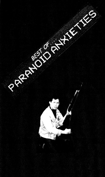 Best Of...Paranoid Anxieties 