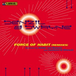 Force Of Habit (Remixes)