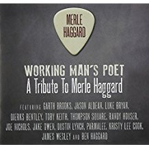 Working Man's Poet - A Tribute to Merle Haggard