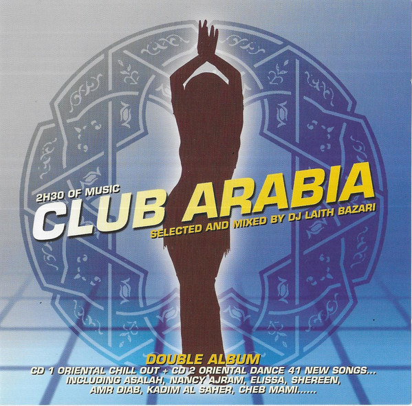 Club Arabia ... Selected And Mixed By Dj Laith Bazari