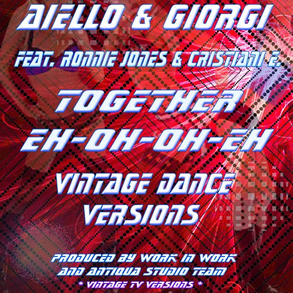 Together (Eh-Oh-Oh-Eh) (Vintage Dance Versions)