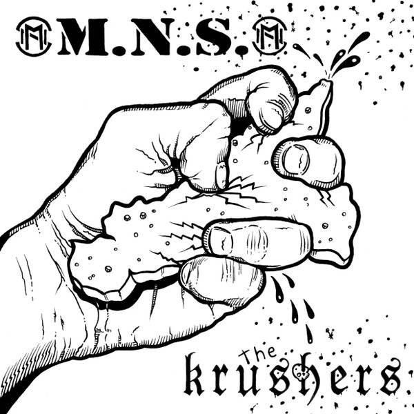 M.N.S. / The Krushers