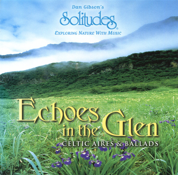 Echoes In The Glen (Celtic Aires & Ballads)