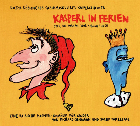 Kasperl In Ferien (Oder Die Warme Wollstrumpfhose)