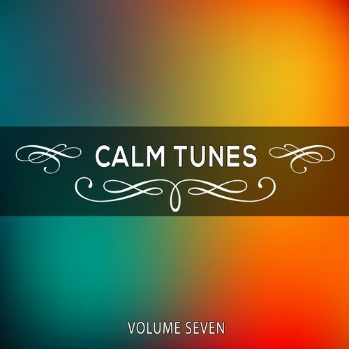 Calm Tunes, Volume Seven