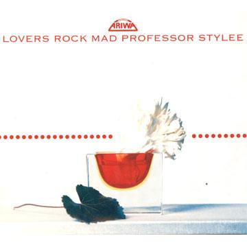 Lovers Rock Mad Professor Stylee