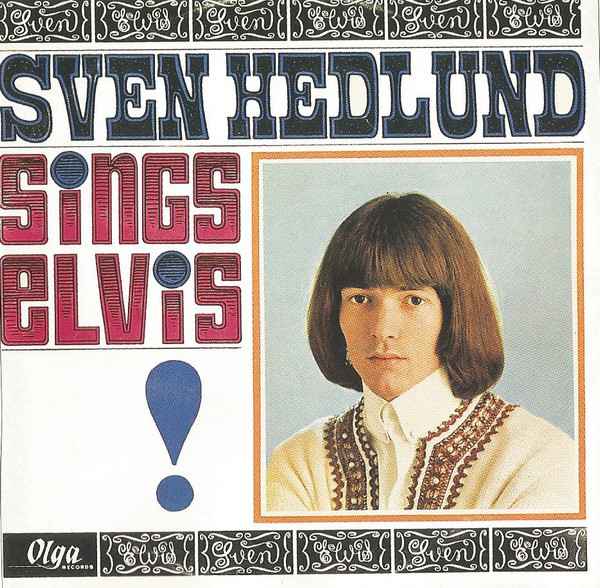 Sven Hedlund Sings Elvis