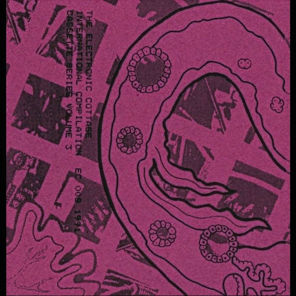 The Electronic Cottage International Compilation Cassette Series: Volume 3