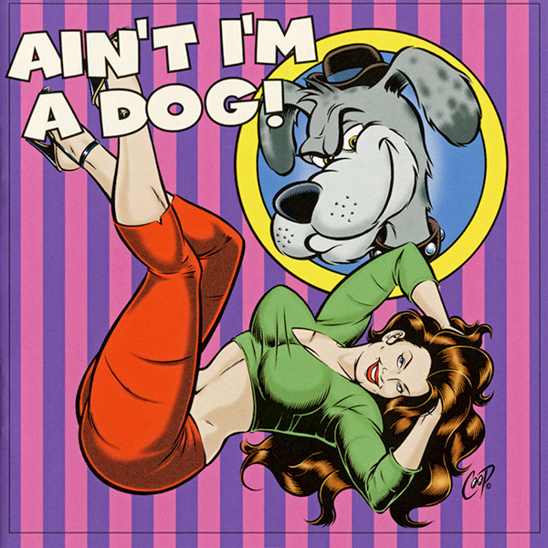 Ain't I'm A Dog