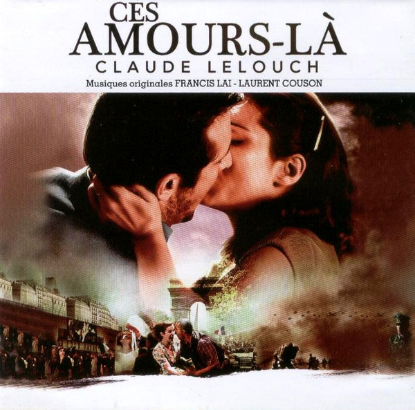 Ces Amours-Là / Un Homme Et Une Femme