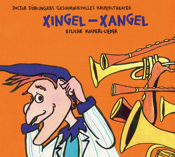 Xingel - Xangel (Etliche Kasperl-Lieder)