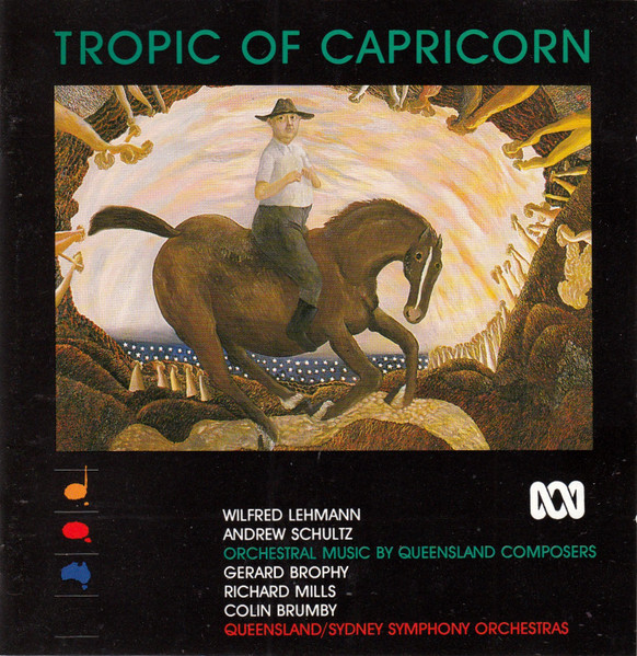 Tropic Of Capricorn: Orchestral Music By Queensland Composers