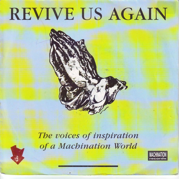 Revive Us Again - The Voices Of Inspiration Of A Machination World