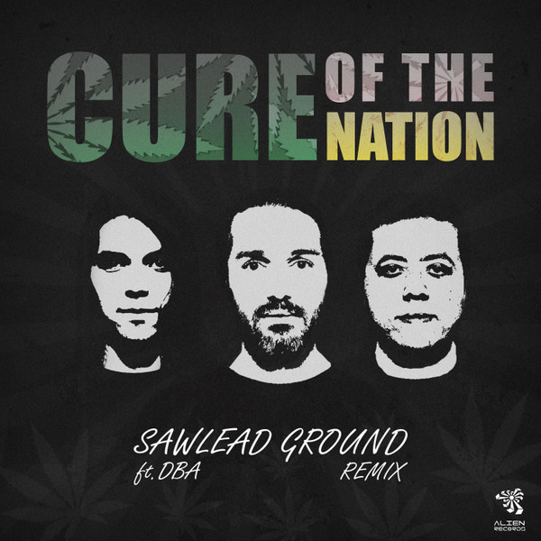 Cure Of The Nation (Sawlead Ground Ft. DBA Remix)