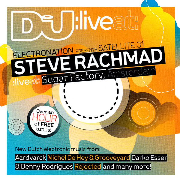 Electronation Presents Satellite 31 - Steve Rachmad Live At Sugar Factory, Amsterdam