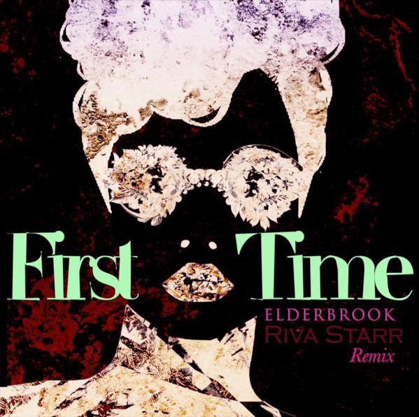First Time (Riva Starr Remix)
