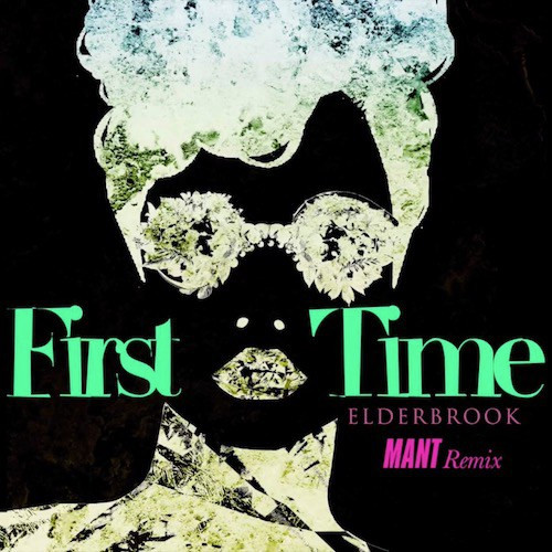 First Time (MANT Remix)