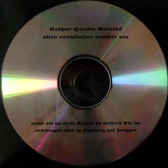 Kaspar Hauser Records Ultra Compilation Number One