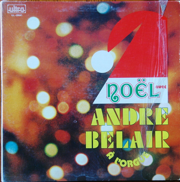 Noël Avec André Bélair A L'Orgue