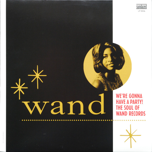 We're Gonna Have A Party!  The Soul Of Wand Records