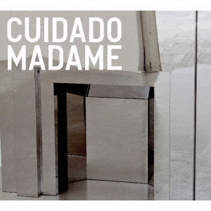 Cuidado Madame