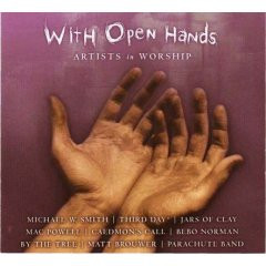 With Open Hands - Artists In Worship