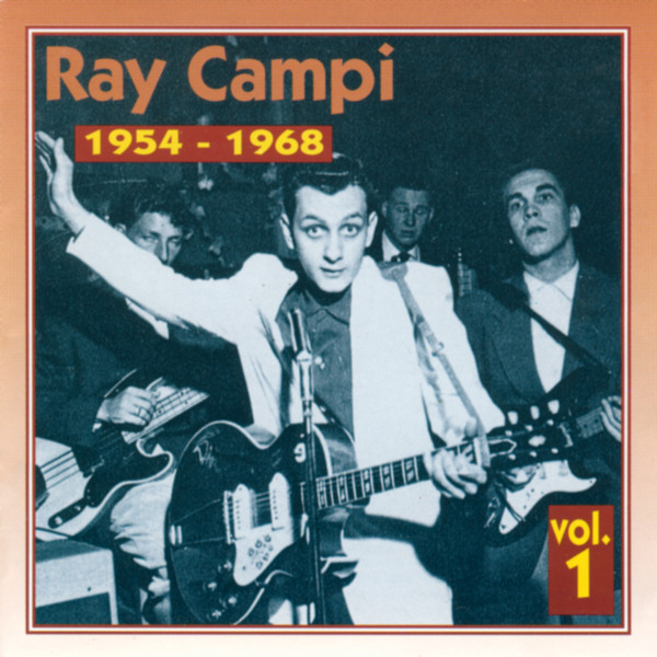Ray Campi 1954 - 1968 Vol. 1