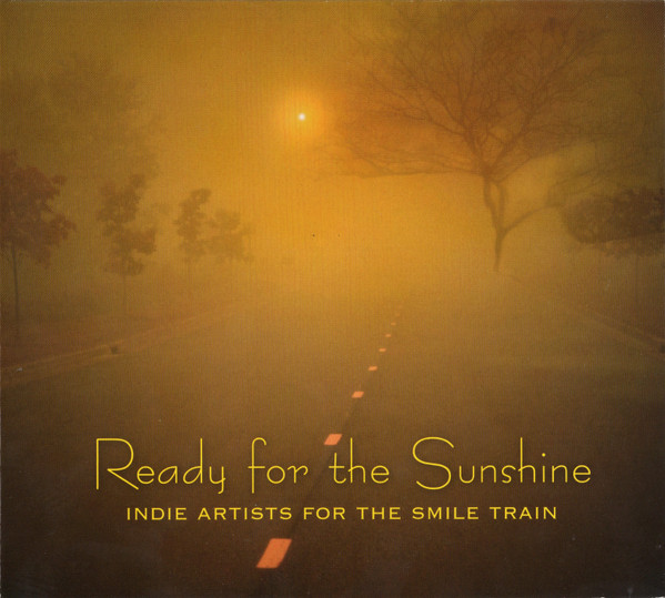 Ready For The Sunshine - Indie Artists For The Smile Train