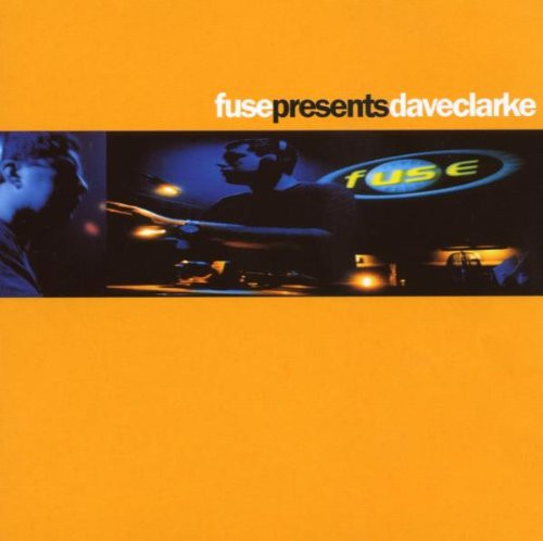 Fuse Presents Dave Clarke