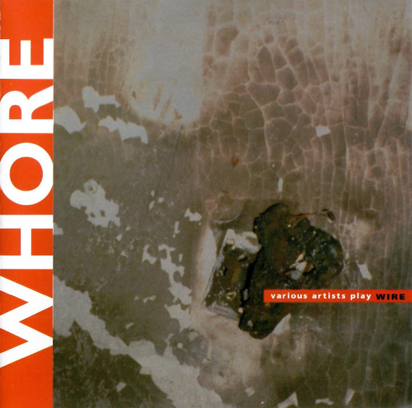 Whore - Various Artists Play Wire
