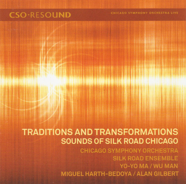 Traditions And Transformations - Sound Of Silk Road Chicago