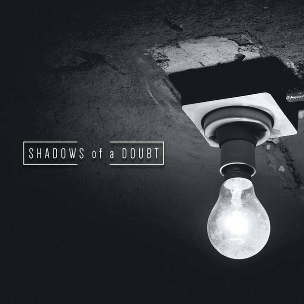 Shadows Of A Doubt