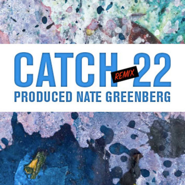 Catch 22 (Nate Greenberg Remix)