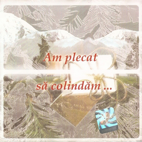 Am Plecat Să Colindăm ...