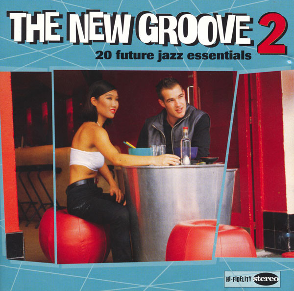 The New Groove 2 (20 Future Jazz Essentials)