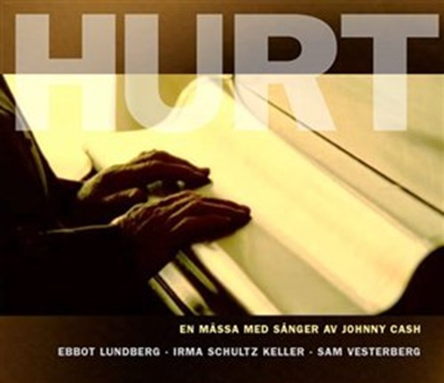 Hurt - En Mässa Med Sånger Av Johnny Cash
