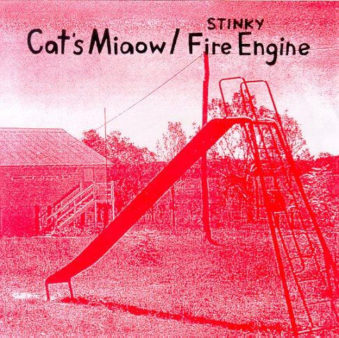 Cat's Miaow / Stinky Fire Engine