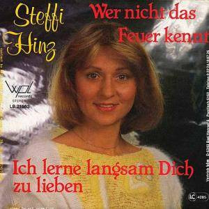 Wer Nicht Das Feuer Kennt / Ich Lerne Langsam Dich Zu Lieben